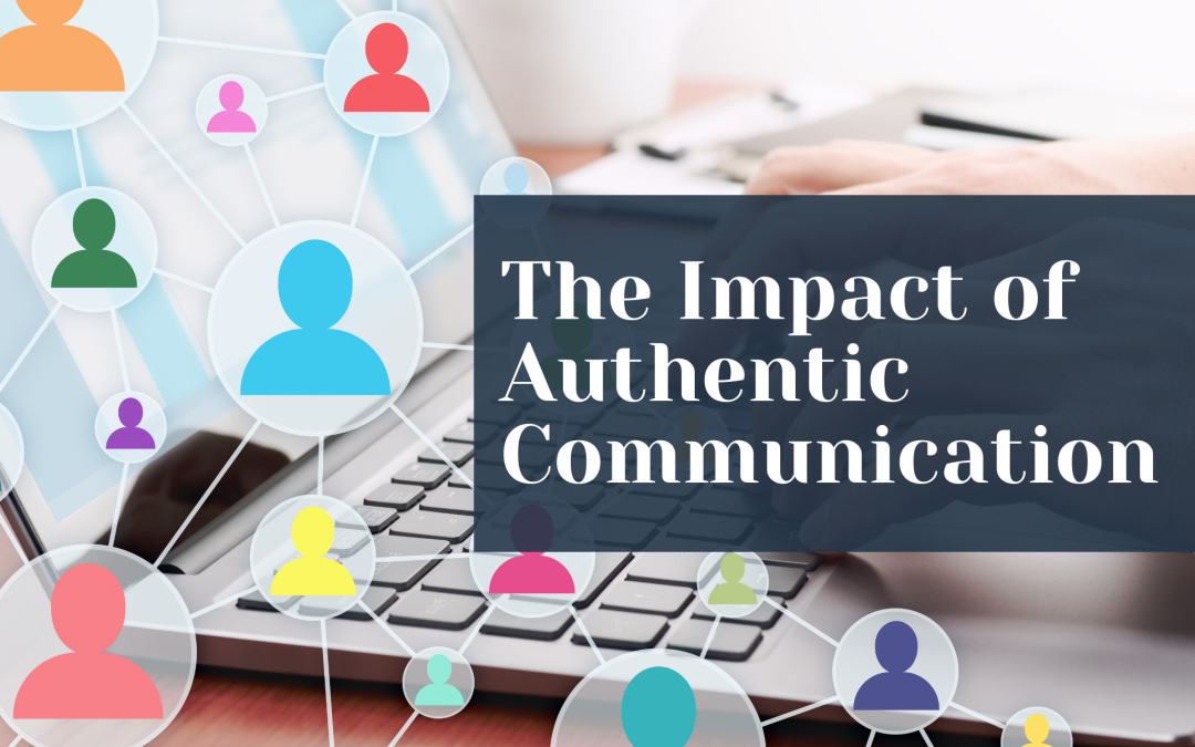the impact of authentic communication