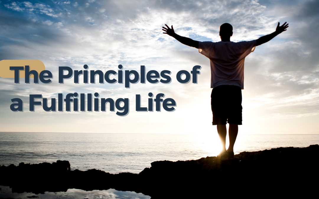 the principles of a fulfilling life