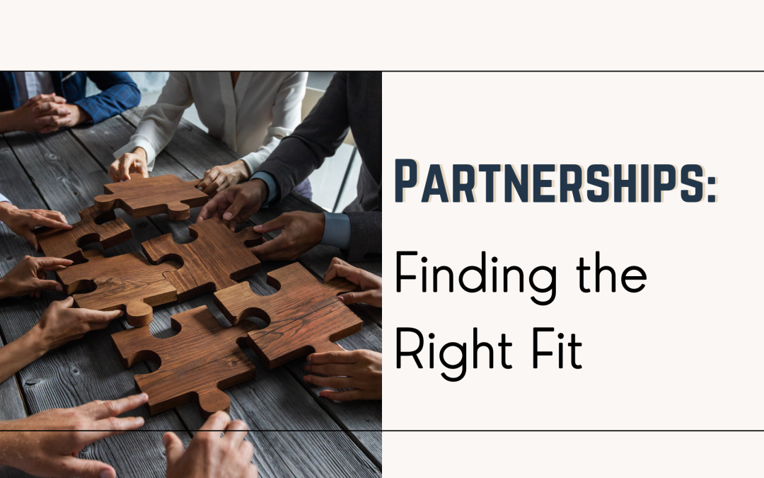 Partnerships: Finding the Right Fit